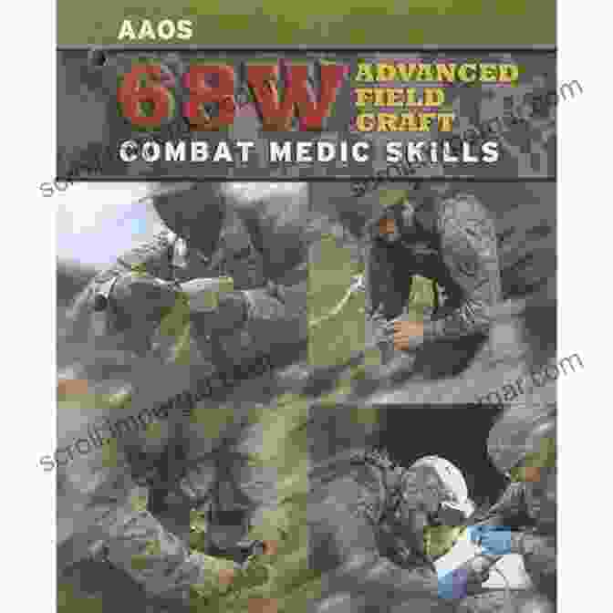 68W Advanced Field Craft Combat Medic Skills Book Cover 68W Advanced Field Craft: Combat Medic Skills