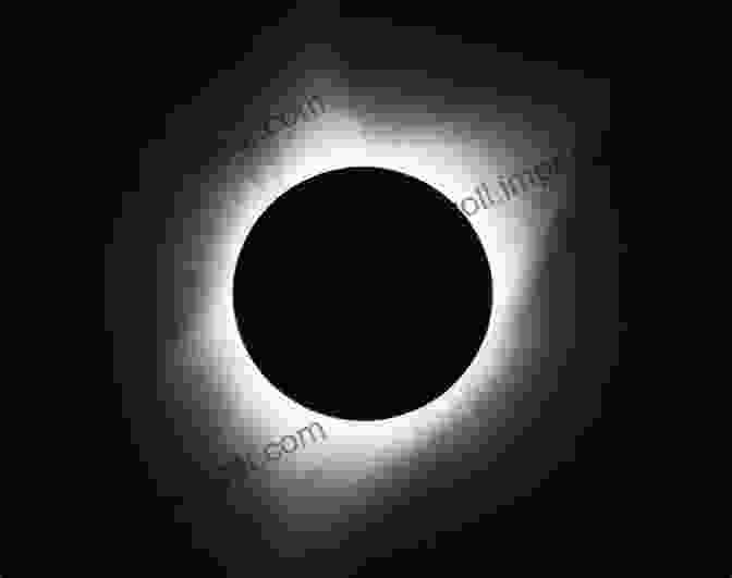 A Mesmerizing Image Of A Total Solar Eclipse, Showcasing The Sun's Glowing Corona Eclipses Illustrated: 1 The Eclipse Experience: A Visual Approach To Understanding Eclipses Of The Sun And Moon