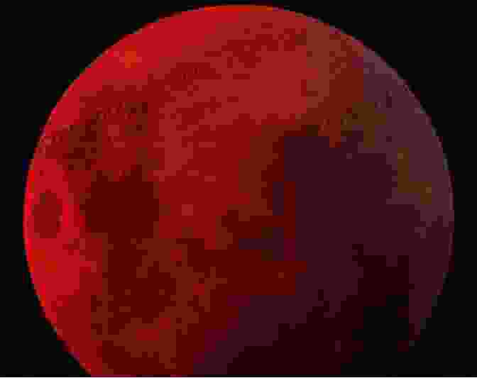 A Stunning Photograph Of A Total Lunar Eclipse, Showcasing The Moon's Vibrant Red Hue Eclipses Illustrated: 1 The Eclipse Experience: A Visual Approach To Understanding Eclipses Of The Sun And Moon