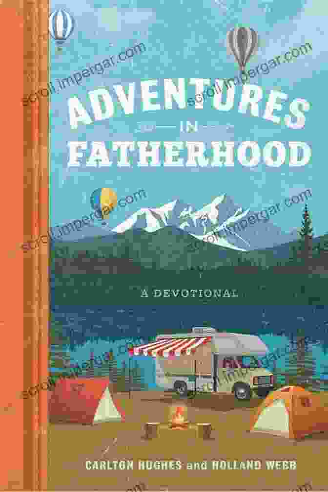 Adventures In Fatherhood Devotional Book Cover Adventures In Fatherhood: A Devotional