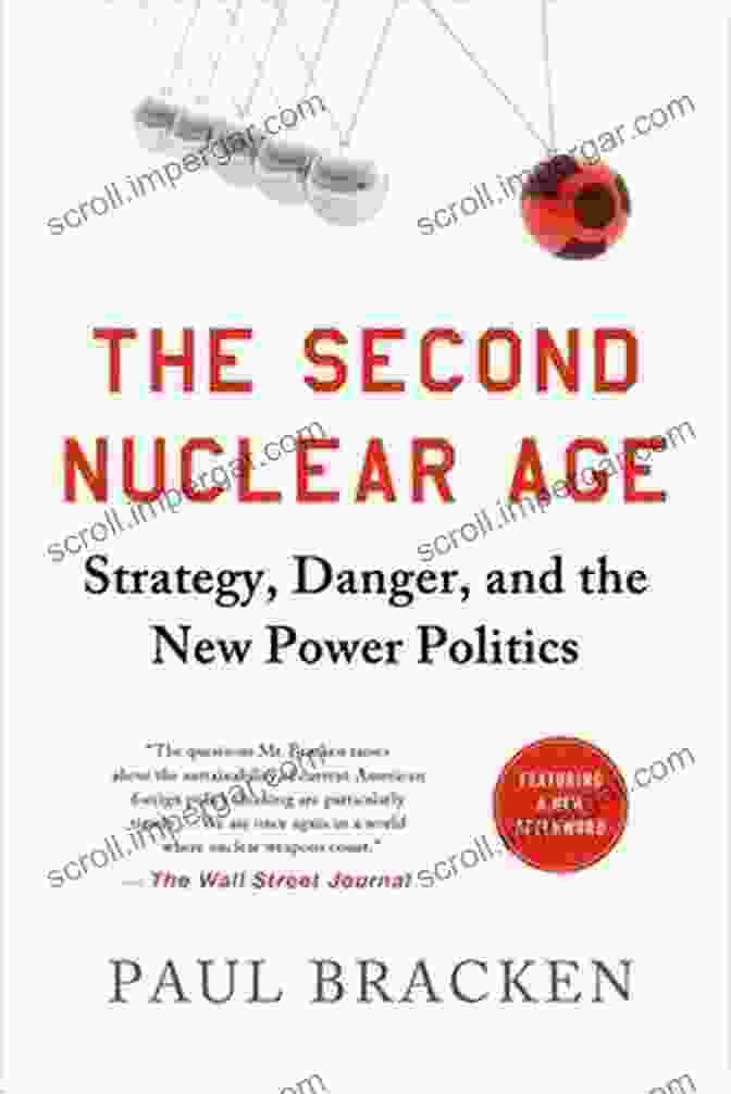 Book Cover Image Of 'Strategy, Danger, And The New Power Politics' By Michael Porter The Second Nuclear Age: Strategy Danger And The New Power Politics