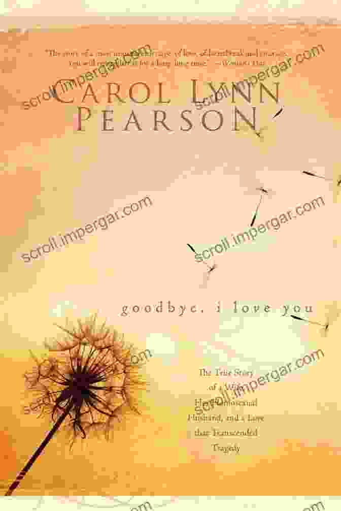 Book Cover Of 'Goodbye Love' By Carol Lynn Pearson Goodbye I Love You Carol Lynn Pearson