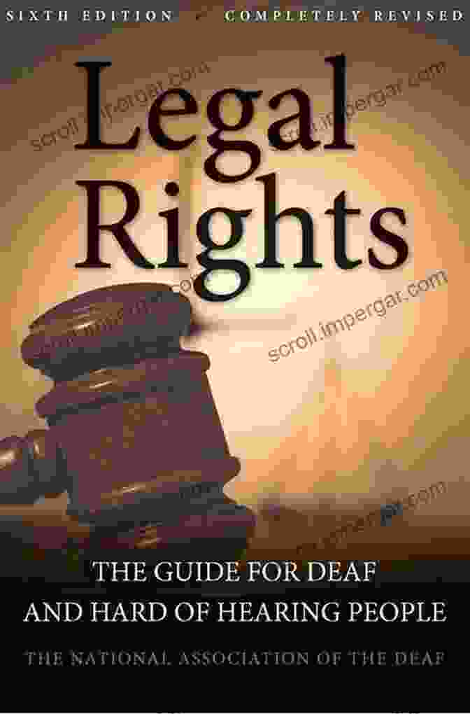 Book Cover Of Legal Rights 6th Ed. Legal Rights 6th Ed : The Guide For Deaf And Hard Of Hearing People