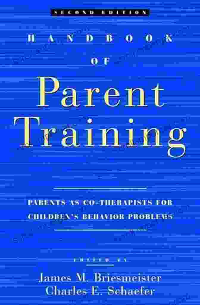 Book Cover Of 'Parents As Co Therapists For Children Behavior Problems' Handbook Of Parent Training: Parents As Co Therapists For Children S Behavior Problems