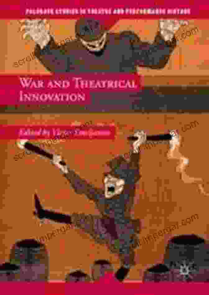 Book Cover Of War And Theatrical Innovation By Kathleen A. Fredrickson War And Theatrical Innovation (Palgrave Studies In Theatre And Performance History)