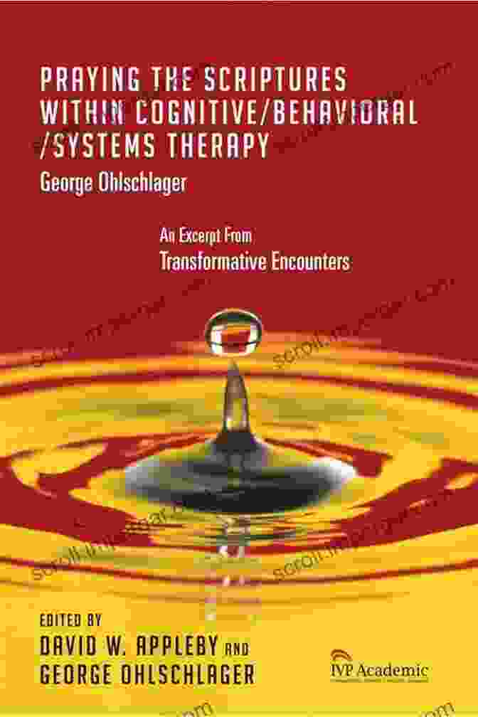 Book Cover Praying The Scriptures Within Cognitive/Behavioral/Systems Therapy: Chapter 14 Transformative Encounters