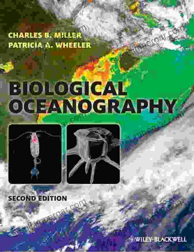 Charles Miller, Author Of Biological Oceanography Biological Oceanography Charles B Miller