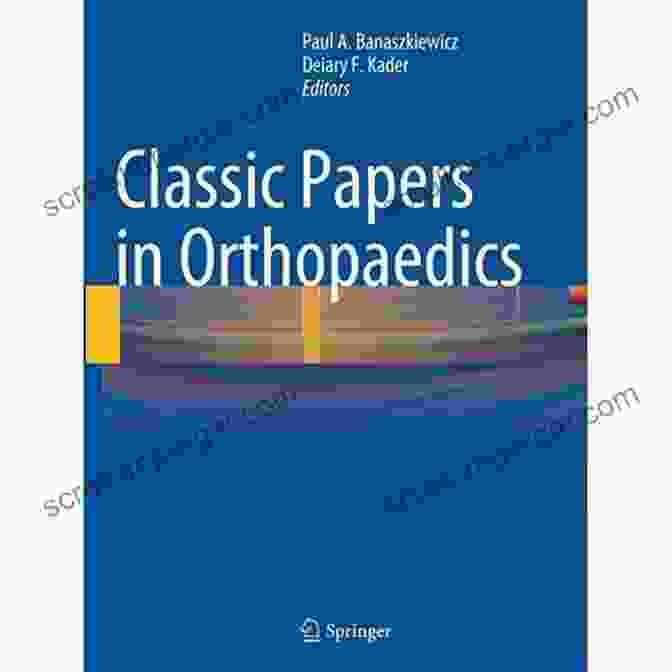 Classic Papers In Orthopaedics Book Cover Classic Papers In Orthopaedics Paul A Banaszkiewicz