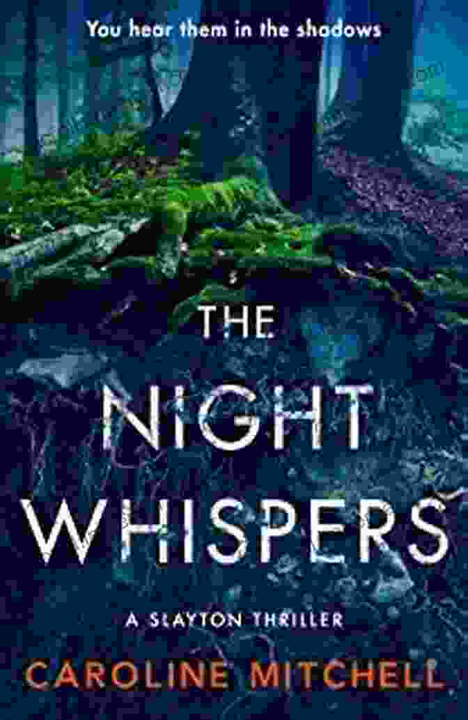 Detective Sarah Noble Slayton Thriller: A Gripping Tale Of Suspense The Night Whispers: A Gripping Thriller With Detective Sarah Noble (A Slayton Thriller 2)