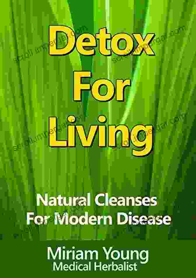 Detox For Living: Natural Cleanses For Modern Disease Book Cover Detox For Living: Natural Cleanses For Modern Disease