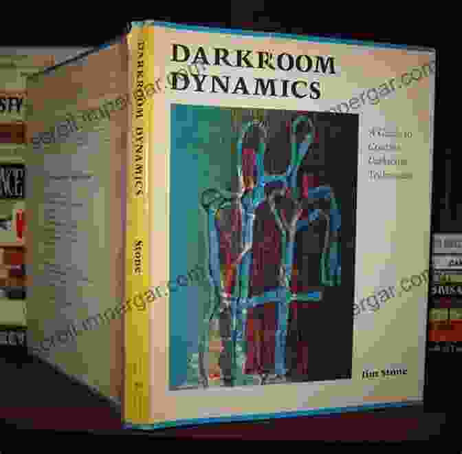 Guide To Creative Darkroom Techniques: 35th Anniversary Annotated Reissue Darkroom Dynamics: A Guide To Creative Darkroom Techniques 35th Anniversary Annotated Reissue (Alternative Process Photography)