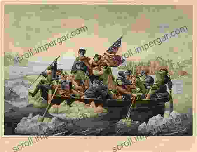 Illustration Of Washington Crossing The Delaware River Battles Of The Revolutionary War 1775 1781 (Major Battles And Campaigns)