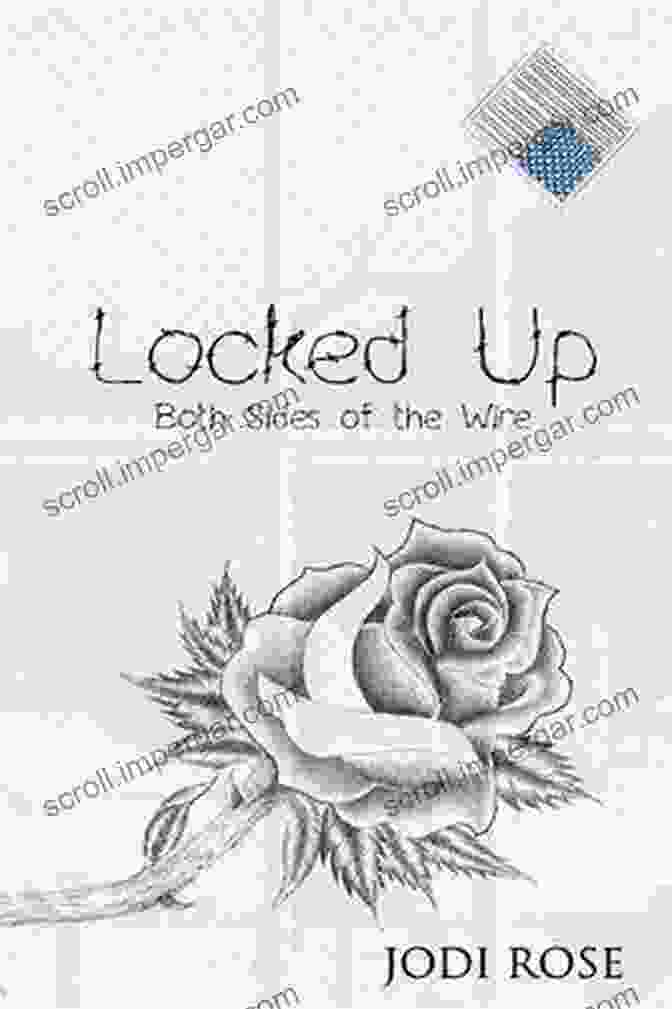 Locked Up Edited Edition Book Cover By Jodi Rose, Featuring A Woman In Prison Bars With A City Skyline Behind Her Locked Up Edited Edition Jodi Rose