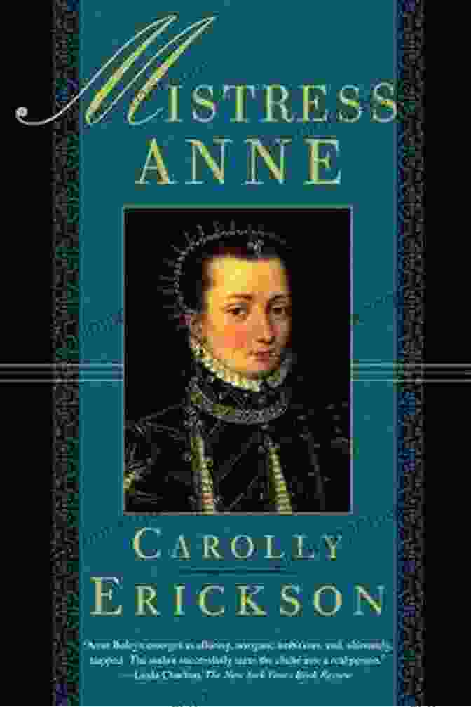 Mistress Anne By Carolly Erickson Mistress Anne Carolly Erickson