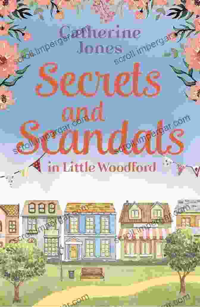 Secrets And Scandals In Little Woodford Book Cover Secrets And Scandals In Little Woodford: An Unputdownable Feel Good Read