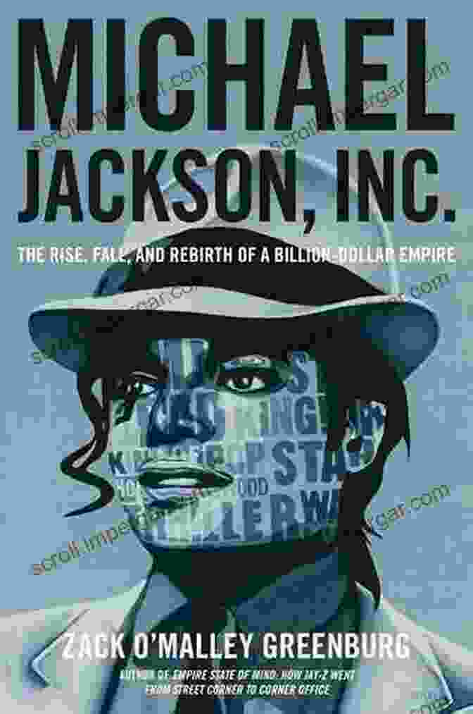 The Rise And Fall Of A Billion Dollar Empire Book Cover Michael Jackson Inc : The Rise Fall And Rebirth Of A Billion Dollar Empire