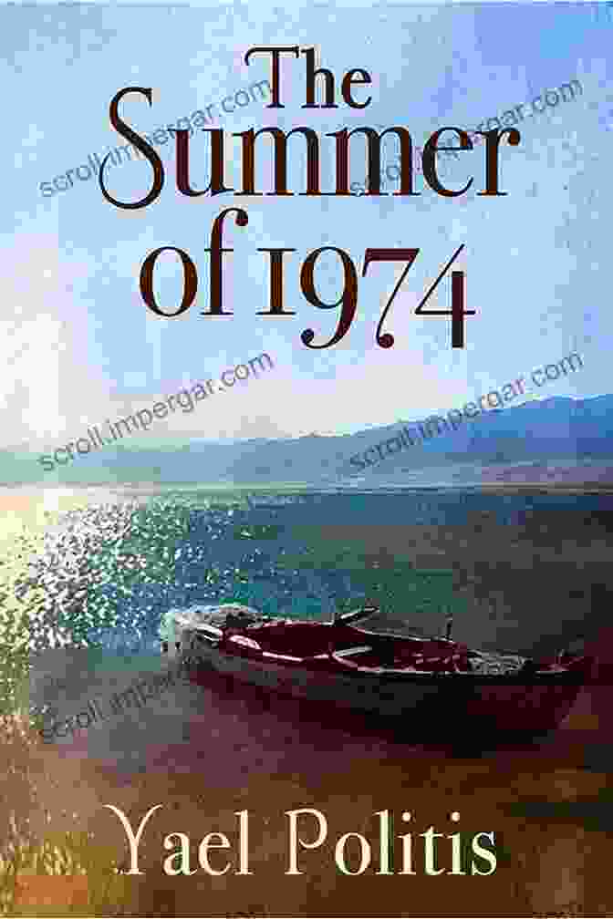 The Summer Of 1974 My Israeli Books The Summer Of 1974 (My Israeli Books)