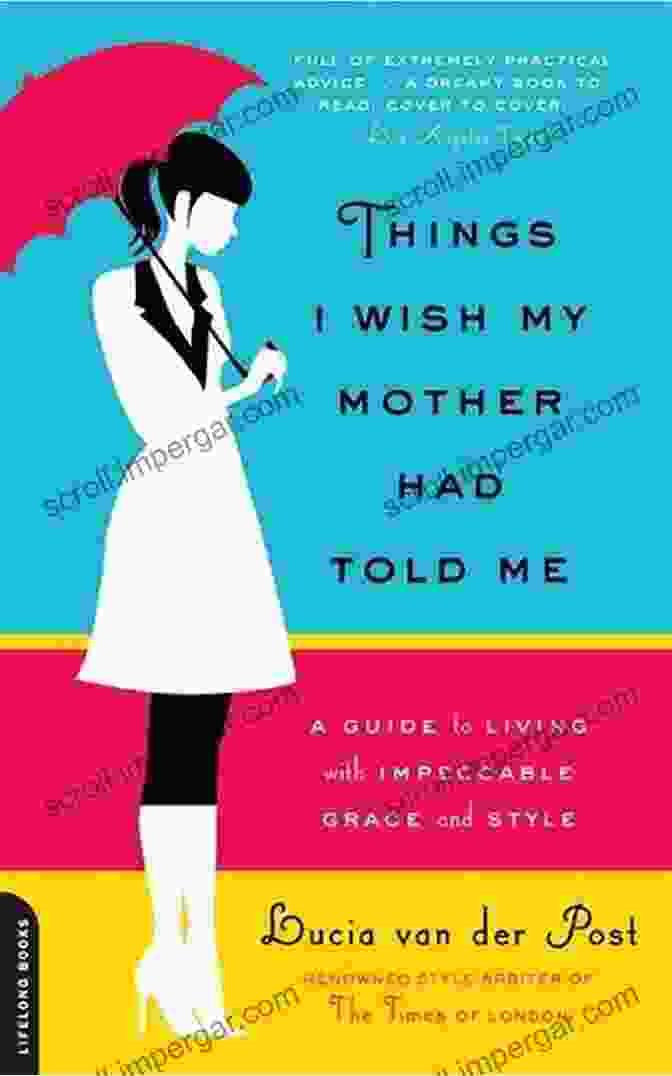 Things I Wish My Mother Had Told Me Book Cover Navigating Life: Things I Wish My Mother Had Told Me