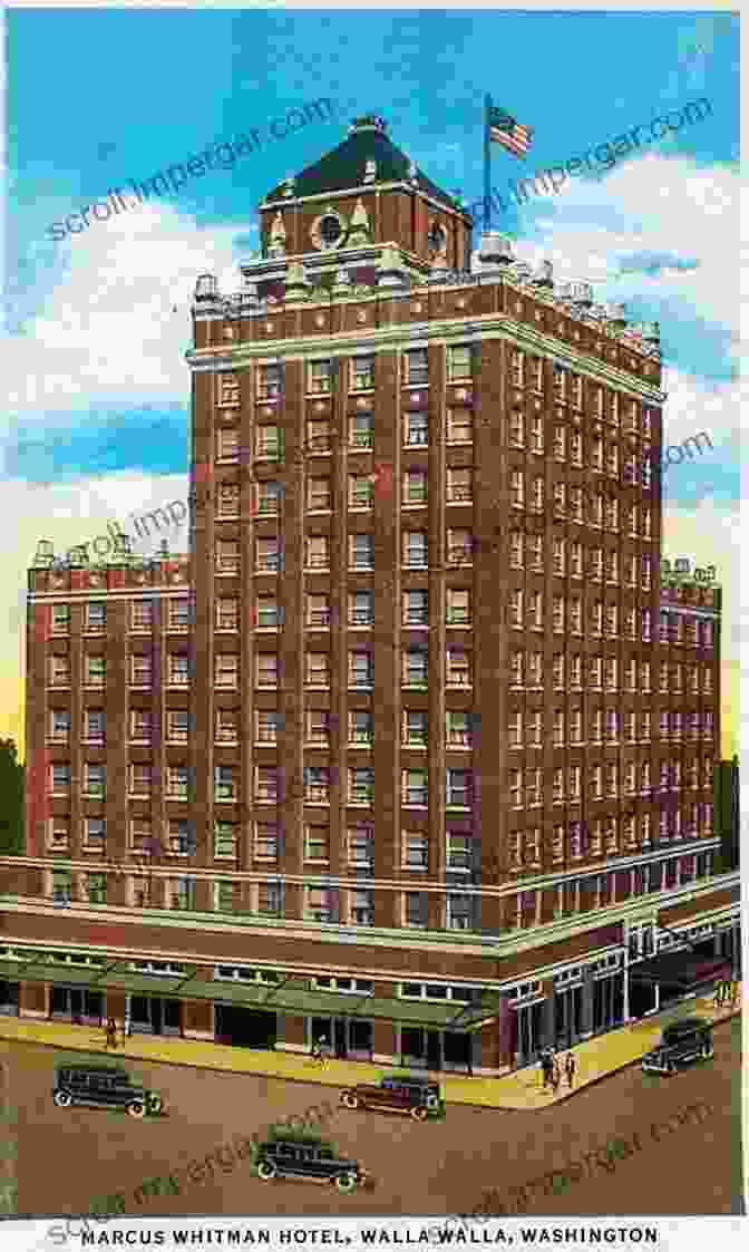 Vintage Postcard Of The Marcus Whitman Hotel, A Historic Landmark In Walla Walla Lost Restaurants Of Walla Walla (American Palate)