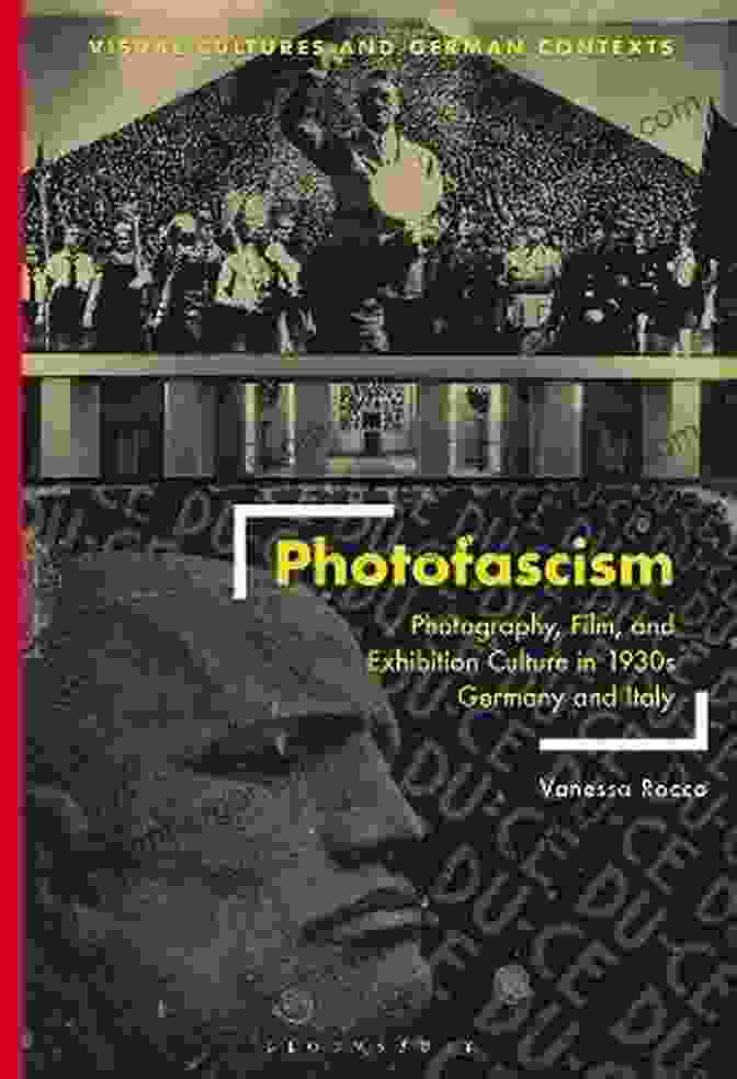 Visitors At The Photofascism: Photography Film And Exhibition Culture In 1930s Germany And Italy (Visual Cultures And German Contexts)