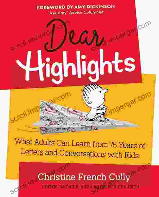 What Adults Can Learn From 75 Years Of Letters And Conversations With Kids Dear Highlights: What Adults Can Learn From 75 Years Of Letters And Conversations With Kids