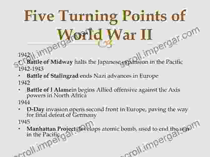 World War II: Turning Points The Second World War: A Captivating Guide To World War II And D Day