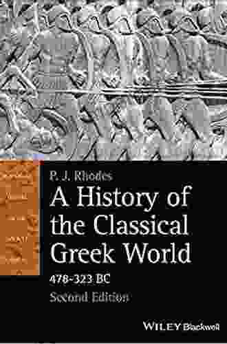 A History Of The Classical Greek World: 478 323 BC (Blackwell History Of The Ancient World 12)