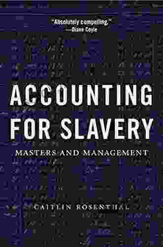 Accounting For Slavery: Masters And Management