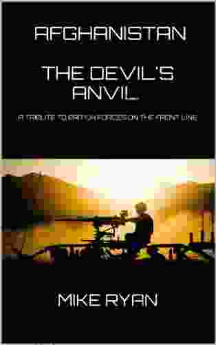 AFGHANISTAN: THE DEVIL S ANVIL Carol Travis Alonso