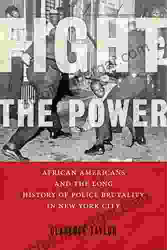 Fight The Power: African Americans And The Long History Of Police Brutality In New York City