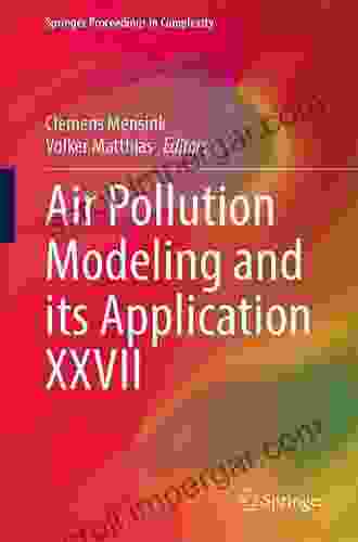 Air Pollution Modeling And Its Application XXVII (Springer Proceedings In Complexity)