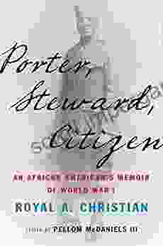 Porter Steward Citizen: An African American S Memoir Of World War I