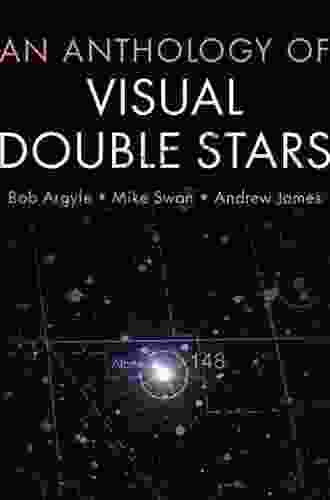 An Anthology Of Visual Double Stars