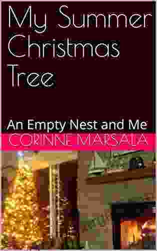 My Summer Christmas Tree: An Empty Nest And Me