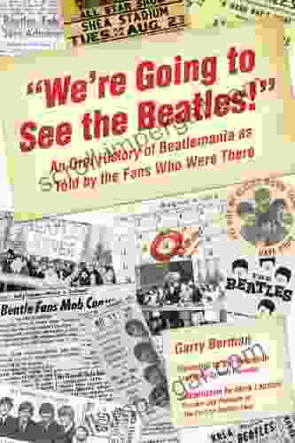 We re Going to See the Beatles : An Oral History of Beatlemania as Told by the Fans Who Were There