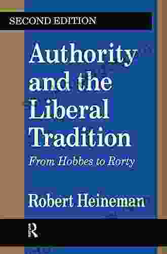 Authority And The Liberal Tradition: From Hobbes To Rorty (Library Of Conservative Thought)