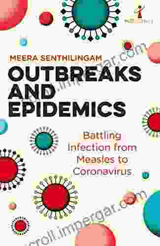 Outbreaks And Epidemics: Battling Infection From Measles To Coronavirus (Hot Science)