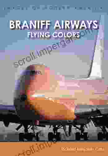 Braniff Airways: Flying Colors (Images of Modern America)