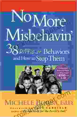 No More Misbehavin : 38 Difficult Behaviors And How To Stop Them