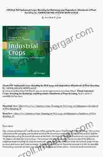 Industrial Crops: Breeding For BioEnergy And Bioproducts (Handbook Of Plant Breeding 9)