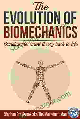 The Evolution Of Biomechanics: Bringing Movement Theory Back To Life