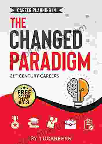 Career Planning In The Changed Paradigm: 21st Century Careers