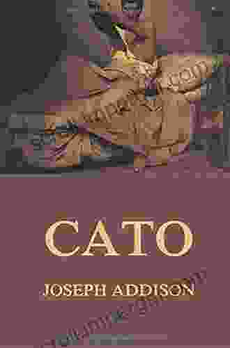 Cato: A Tragedy Joseph Addison