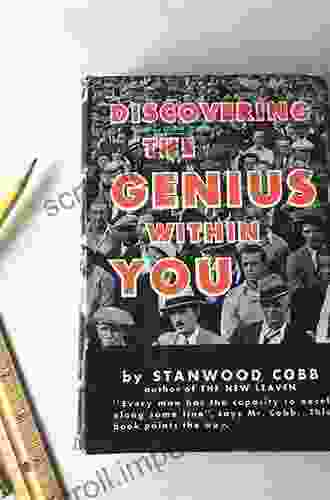 Creativity And The Mind: Discovering The Genius Within