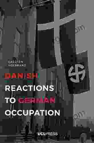 Danish Reactions To German Occupation: History And Historiography