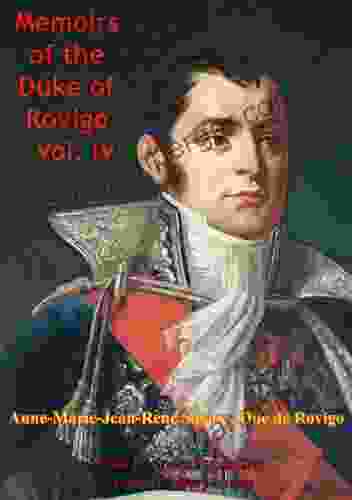 The Memoirs Of Duke Of Rovigo Vol IV