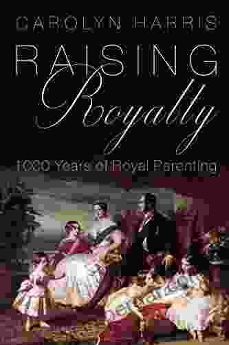 Raising Royalty: 1000 Years Of Royal Parenting