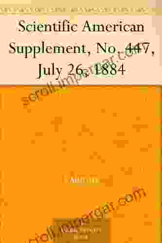 Scientific American Supplement No 447 July 26 1884