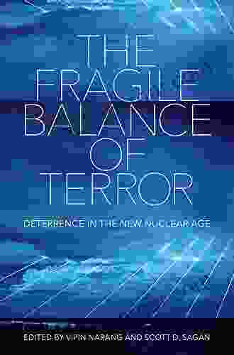 The Fragile Balance of Terror: Deterrence in the New Nuclear Age (Cornell Studies in Security Affairs)