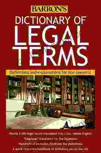 Dictionary Of Legal Terms: Definitions And Explanations For Non Lawyers